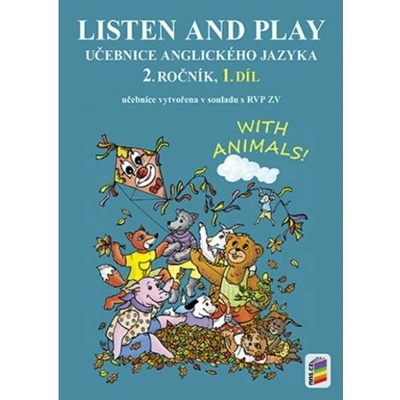 Listen and play WITH ANIMALS 2.r.1.díl (učebnice) NNS 2-80