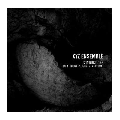 XYZ Ensemble - Conductions, Live At Nuova Consonanza Festival CD – Hledejceny.cz