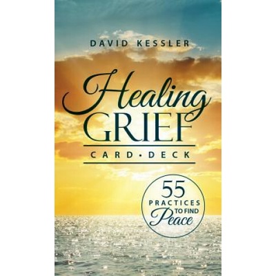 Healing Grief Card Deck: 55 Practices to Find Peace