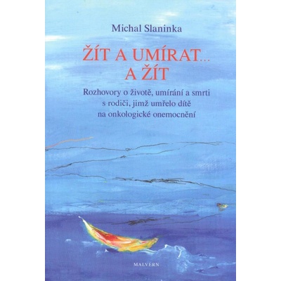 Žít a umírat ... a žít - Michal Slaninka