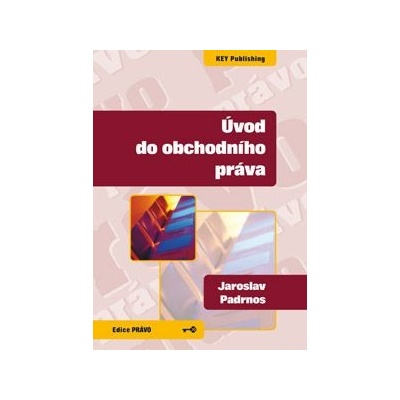 Úvod do obchodního práva KEY - Jaroslav Padrnos