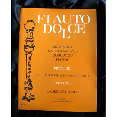 Škola hry na sopránovou zobcovou flétnu I. Flauto dolce - Ladislav Daniel – Hledejceny.cz