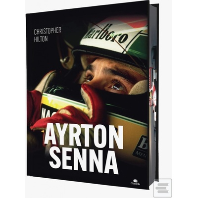 Ayrton Senna - Christopher Hilton