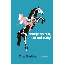 Smeje sa ten, kto má zuby