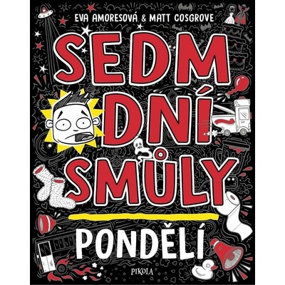 Sedm dní smůly: Pondělí - Amoresová Eva, Cosgrove Matt – Hledejceny.cz