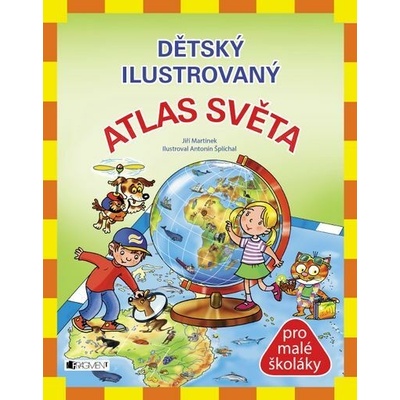 Dětský ilustrovaný ATLAS SVĚTA – Hledejceny.cz