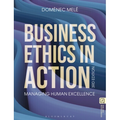 Business Ethics in Action - Domenec Mele