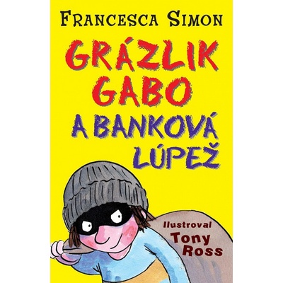 Grázlik Gabo a banková lúpež – Hledejceny.cz