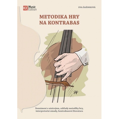Metodika hry na kontrabas - Seznámení s nástrojem, základy metodiky hry, interpretační zásady, kontr