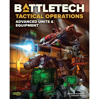 Catalyst Game Labs BattleTech Tactical Operations: Advanced Units & Equipment