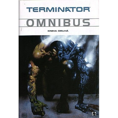 Terminátor - Omnibus - Kniha druhá - Robinson James a kolektiv – Hledejceny.cz