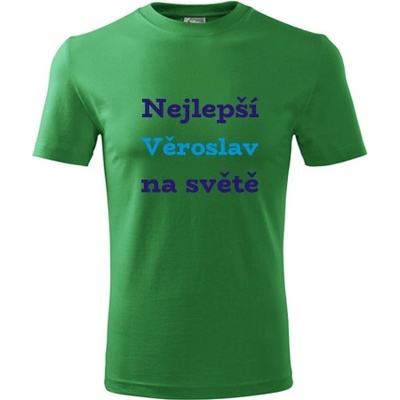 Tričko nejlepší Věroslav na světě Tričko se jménem zelené – Hledejceny.cz