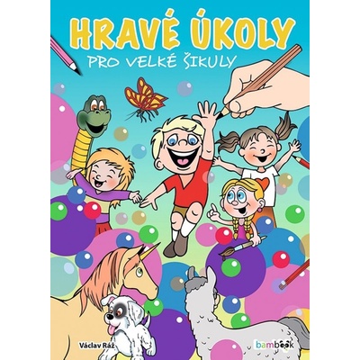 Ráž Václav - Hravé úkoly pro velké šikuly – Hledejceny.cz