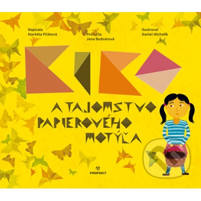 Markéta Pilátová Kiko a tajomstvo papierového motýľa