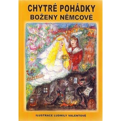 Božena Němcová: Chytré pohádky Boženy Němcové