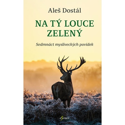 Poslední srnec a další povídky - Aleš Dostál