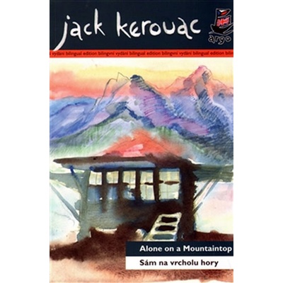 Sám na vrcholu hory/ Alone on a Mountaintop - Jack Kerouac – Hledejceny.cz