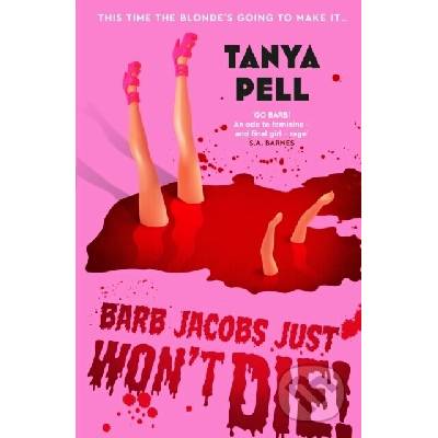 Barb Jacobs Just Won't Die! Scream meets 00s slasher in this ICONIC blood-soaked horror from your new favourite author – Hledejceny.cz