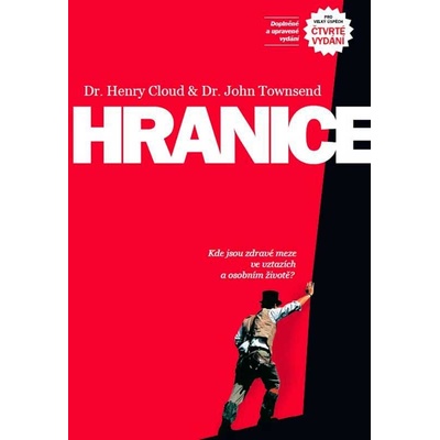 Hranice - H. Cloud, J. Townsend Kde jsou zdravé meze ve vztazích a osobním životě? – Hledejceny.cz