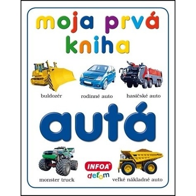 Moja prvá kniha Autá – Hledejceny.cz