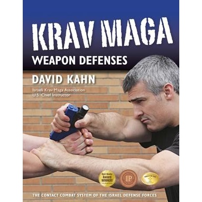 Krav Maga Weapon Defenses: The Contact Combat System of the Israel Defense Forces Kahn DavidPaperback – Hledejceny.cz