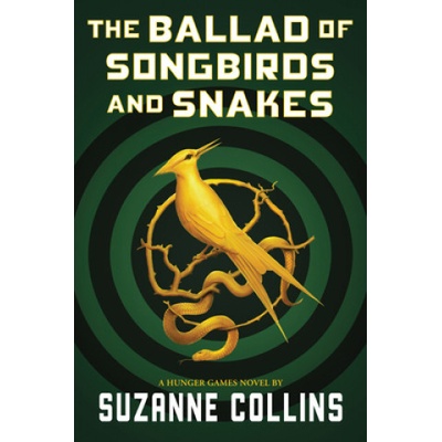 The Ballad of Songbirds and Snakes (a Hunger Games Novel) - (Collins Suzanne) – Hledejceny.cz