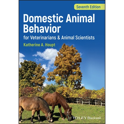 Domestic Animal Behavior for Veterinarians and Animal Scientists - Houpt Katherine A. - Cornell Univeristy College of Veteirnary Medicine Ithaca NY USA