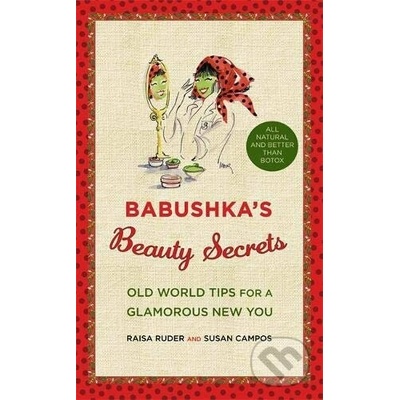 Babushka's Beauty Secrets - Raisa Ruder – Hledejceny.cz