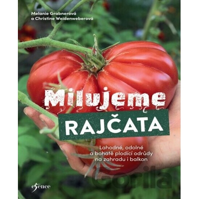 Milujeme rajčata - Christine Weidenweber