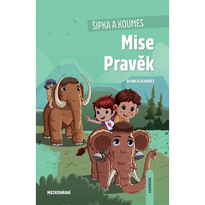 ŠIPKA A KOUMES: Mise Pravěk