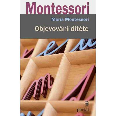 Objevování dítěte - Maria Montessori