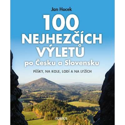 100 nejhezčích výletů po Čechách a Slovensku - Jan Hocek
