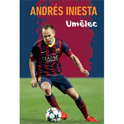 Andrés Iniesta - Umělec - Andrés Iniesta – Hledejceny.cz