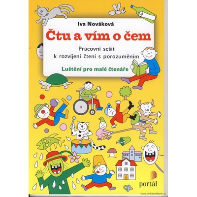 Čtu a vím o čem - Pracovní sešit k rozvíjení čtení s porozuměním - Iva Nováková – Hledejceny.cz