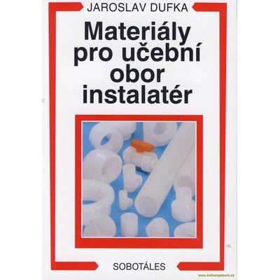 Materiály pro učeb.ob.instala. Dufka Jaroslav