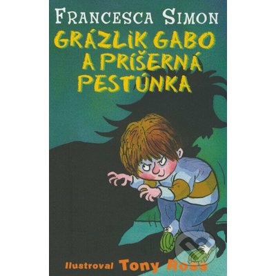 Grázlik Gabo a príšerná pestúnka – Hledejceny.cz