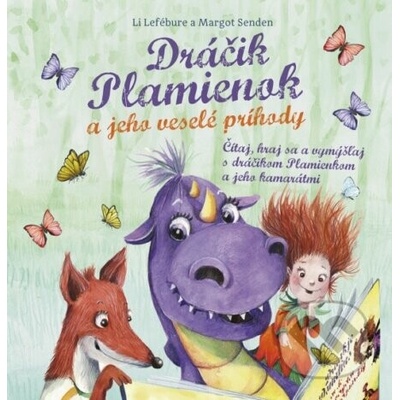 Dráčik Plamienok a jeho veselé príhody - Li Margot Senden Lefébure, – Hledejceny.cz
