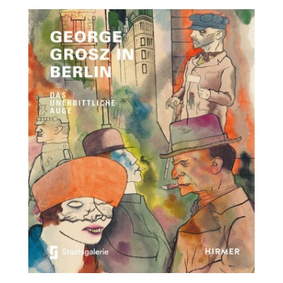 George Grosz in Berlin