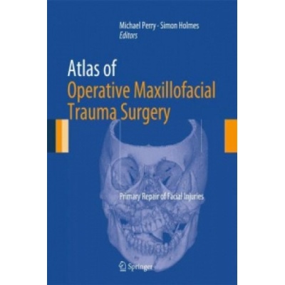 Atlas of Operative Maxillofacial Trauma Surgery