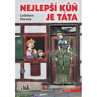 Nejlepší kůň je táta - Ladislava Horová – Hledejceny.cz