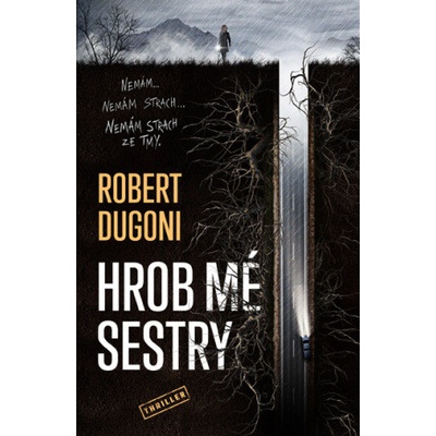 Hrob mé sestry - Robert Dugoni – Hledejceny.cz
