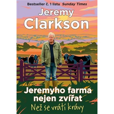 Jeremyho farma nejen zvířat - Než se vrátí krávy, 1. vydání - Jeremy Clarkson