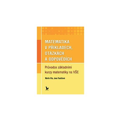 Matematika v příkladech, otázkách a odpovědích