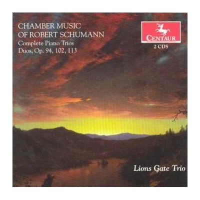 Lions Gate Trio - Chamber Music Of Robert Schumann 2 CD – Hledejceny.cz
