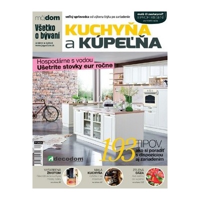 Kuchyňa a kúpelňa Všetko o bývaní – Hledejceny.cz