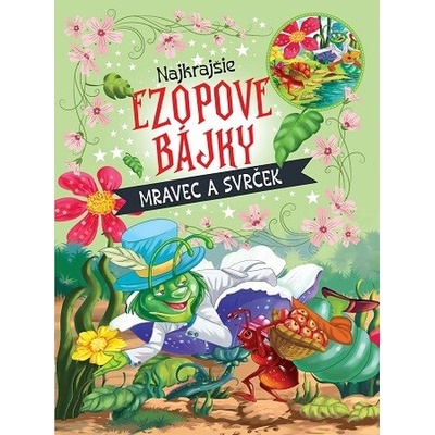 Najkrajšie ezopové bájky - mravec a svrček – Hledejceny.cz