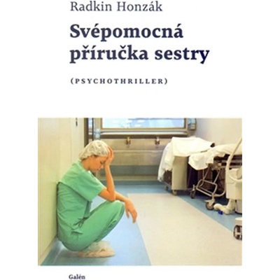 SVÉPOMOCNÁ PŘÍRUČKA SESTRY - Radkin Honzák