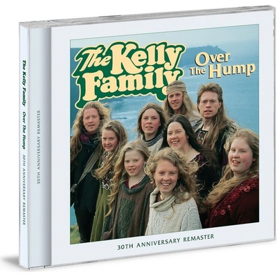 The Kelly Family Over The Hump 30th Anniversary Remaster CD – Hledejceny.cz