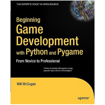 Beginning Game Development with Python and Pygame Will McGugan