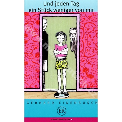 Und jeden Tag ein Stück weniger von mir zjednodušená četba v nemčině skupina B